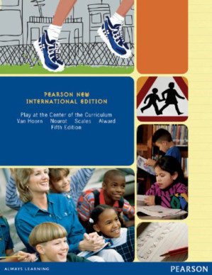 Play at the Center of the Curriculum: Pearson New International Edition - Hoorn, Judith L Van