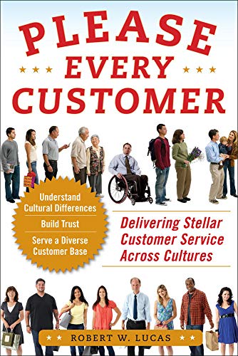 Please every customer: delivering stellar customer service across cultures