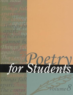 Poetry for Students: Presenting Analysis, Context and Criticism on Commonly Studied Poetry, vol.8 By Mary K. Ruby, Ira Mark Milne