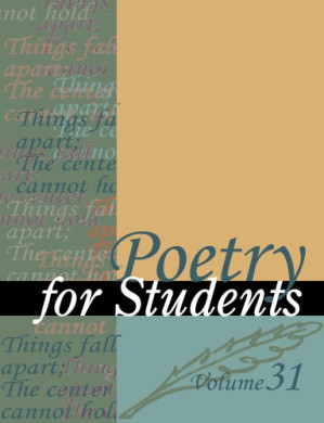 Poetry for Students, Volume 31: Presenting Analysis, Context, and Criticism on Commonly Studied Poetry By Constantakis, Sara(Editor)