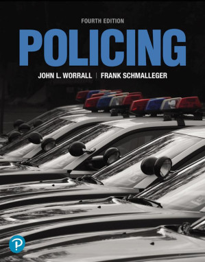 Policing, 4th Edition - John L. Worrall, Frank Schmalleger