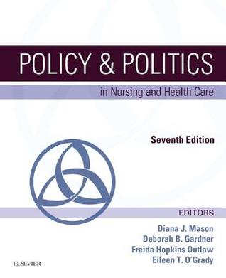 Policy Politics In Nursing And Health Care 7Th Edition