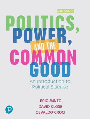 Politics, Power and the Common Good : An Introduction to Political Science - Eric Mintz , David Close , Osvaldo Croci