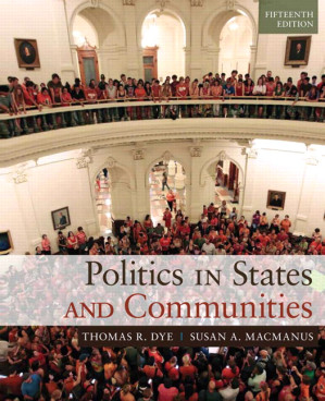 Politics in States and Communities - Thomas R. Dye, Susan A. MacManus