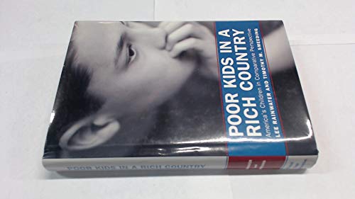 Poor Kids in a Rich Country: America's Children in Comparative Perspective