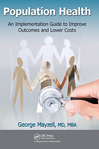 Population Health: An Implementation Guide to Improve Outcomes and Lower Costs - 1st Edition