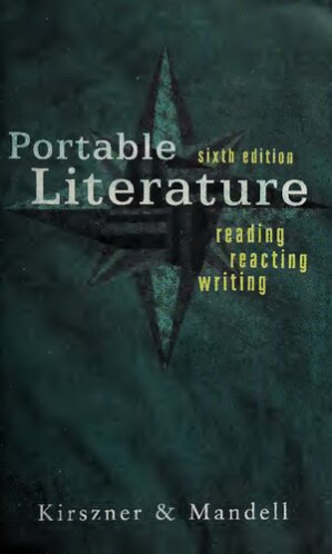Portable literature : reading, reacting, writing By Laurie G. Kirszner, Stephen R. Mandell - 9780495112808