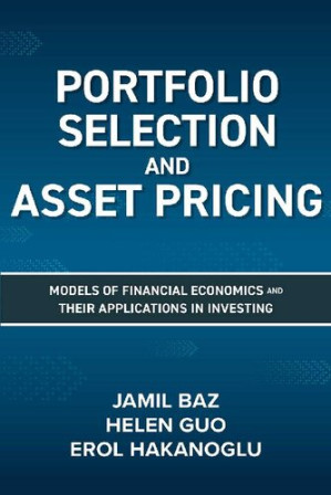Portfolio Selection and Asset Pricing: Models of Financial Economics and Their Applications in Investing