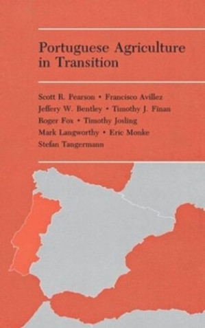 Portuguese Agriculture in Transition - Scott R. Pearson