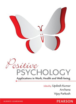 Positive Psychology Applications in Work, Health and Well-being - Updesh Kumar