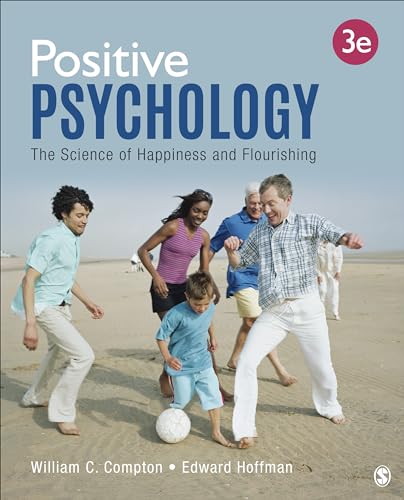 Positive Psychology: The Science of Happiness and Flourishing 3rd Edition