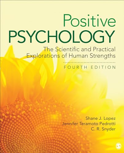 Positive Psychology: The Scientific and Practical Explorations of Human Strengths - 9781506357355