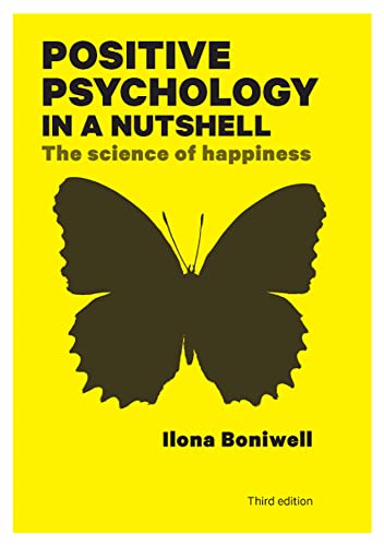 Positive Psychology in a Nutshell: The Science of Happiness - 9780335247202