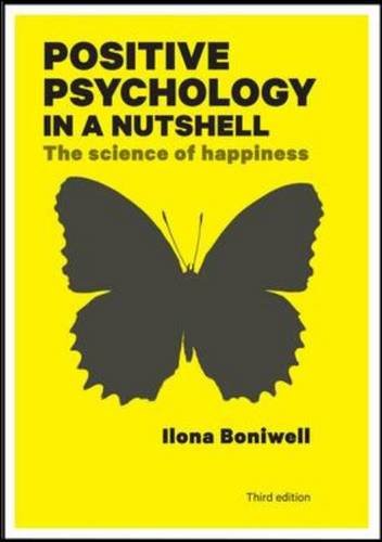 Positive Psychology in a Nutshell: The Science of Happiness - 9780335247219