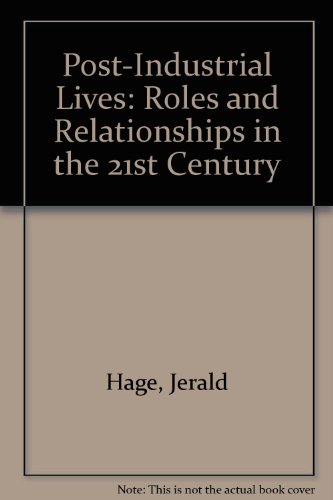 Post-Industrial Lives: Roles and Relationships in the 21st Century