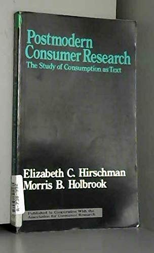 Postmodern Consumer Research: The Study of Consumption as Text - 9780803947429