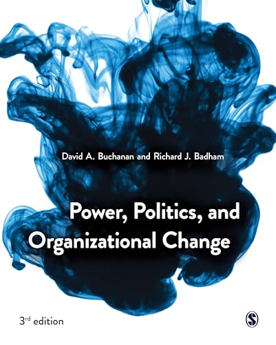 Power, Politics, and Organizational Change, 3rd edition
