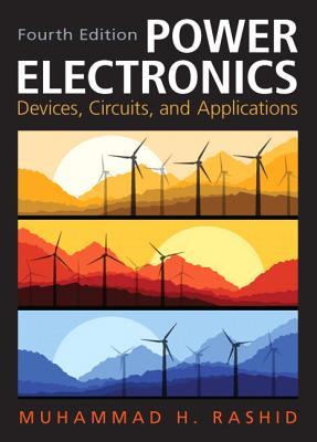Power electronics: devices, circuits and applications - Rashid, Muhammad Harunur