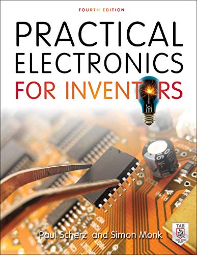 Practical Electronics for Inventors, Fourth Edition - 9781259587542
