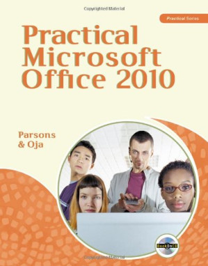 Practical Microsoft Office 2010 (Sam 2010 Compatible Products) By June Jamrich Parsons, Dan Oja