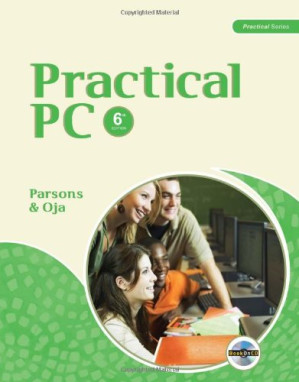Practical PC , 6th Edition By June Jamrich Parsons, Dan Oja