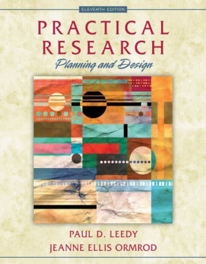 Practical Research: Planning And Design, 11th Ed. - Paul D. Leedy, Jeanne Ellis Ormrod