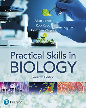 Practical Skills in Biology - Allan Jones, Rob Reed, Jonathan Weyers