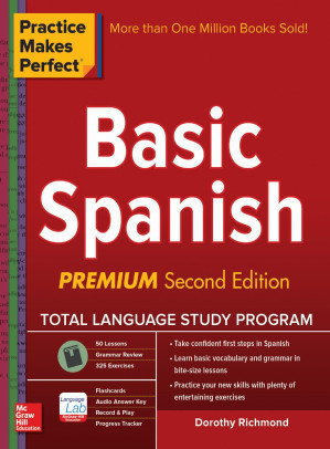 Practice Makes Perfect Basic Spanish: Second Edition - 9780071849227