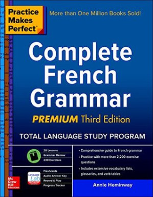 Practice Makes Perfect: Complete French Grammar By Annie Heminway