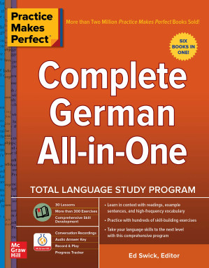 Practice Makes Perfect: Complete German All-in-One By Ed Swick (editor)