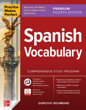 Practice Makes Perfect: Spanish Vocabulary, Premium By Dorothy Richmond