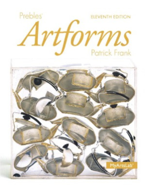 Prebles' Artforms (11th Edition) - Duane Preble Emeritus, Sarah Preble, Patrick L. Frank