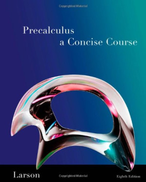Precalculus: A Concise Course By Ron Larson, D.C. Falvo