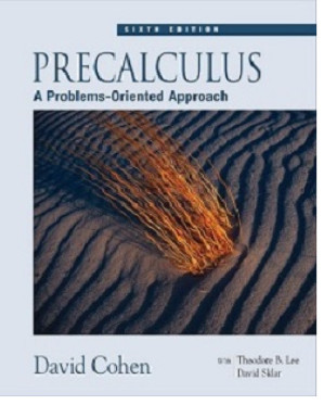 Precalculus: A Problems-Oriented Approach, 6th Edition By David Cohen - 9781133416326