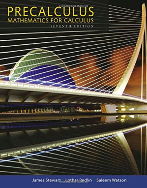 Precalculus: Mathematics for Calculus By James Stewart, Lothar Redlin, Saleem Watson - 9781285461847