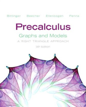 Precalculus : graphs and models : a right triangle approach - Marvin L. Bittinger