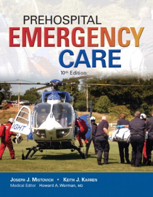 Prehospital Emergency Care - Joseph J. Mistovich, Keith J. Karren Ph.D., Brent Hafen