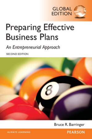 Preparing Effective Business Plans: An Entrepreneurial Approach (Pearson Entrepreneurship) - Bruce R. Barringer