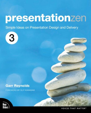 Presentation Zen 3 : simple ideas on presentation design and delivery - Garr Reynolds; Guy Kawasaki