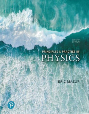 Principles & Practice of Physics, 2nd Edition - Eric Mazur