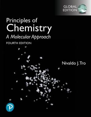 Principles of Chemistry: A Molecular Approach, Global Edition Nivaldo Tro 4th ed 2021 - Global Edition Nivaldo Tro