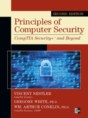 Principles of Computer Security: CompTIA Security+ and Beyond By Conklin, Arthur;Cothren, Chuck;Davis, Roger;White, Greg;Williams, Dwayne