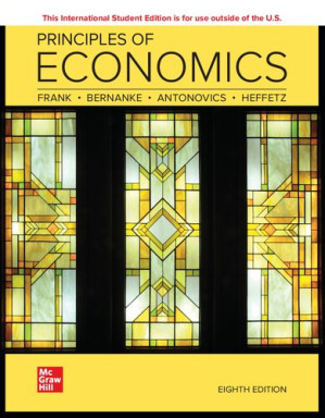 Principles of Economics, 8th edition, International edition By Robert H. Frank, Ben Bernanke, Kate Antonovics, Ori Heffetz