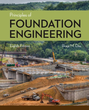 Principles of Foundation Engineering By Braja M. Das - 9781305081550