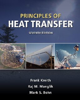 Principles of Heat Transfer, Seventh Edition By Frank Kreith, Raj M. Manglik, Mark S. Bohn - 9780495905783