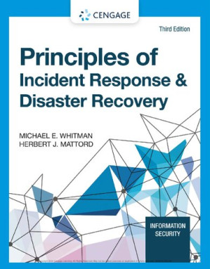Principles of Incident Response & Disaster Recovery (MindTap Course List) By Michael E. Whitman & Herbert J. Mattord