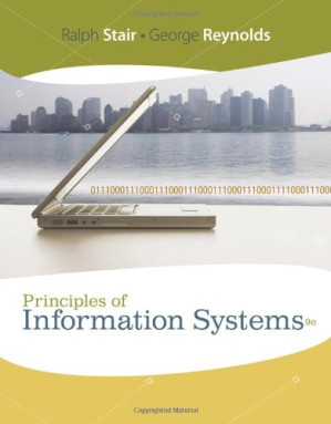Principles of Information Systems: A Managerial Approach By Ralph M. Stair, George Walter Reynolds - 9781435456433
