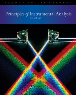 Principles of Instrumental Analysis sixth edition By Douglas A. Skoog, F. James Holler, Stanley R. Crouch