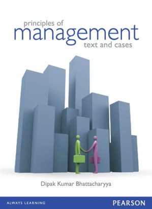 Principles of Management - Text and Cases - Dipak Kumar Bhattacharyya