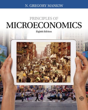 Principles of Microeconomics (Mankiw's Principles of Economics) 8th Edition By N. Gregory Mankiw